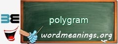 WordMeaning blackboard for polygram